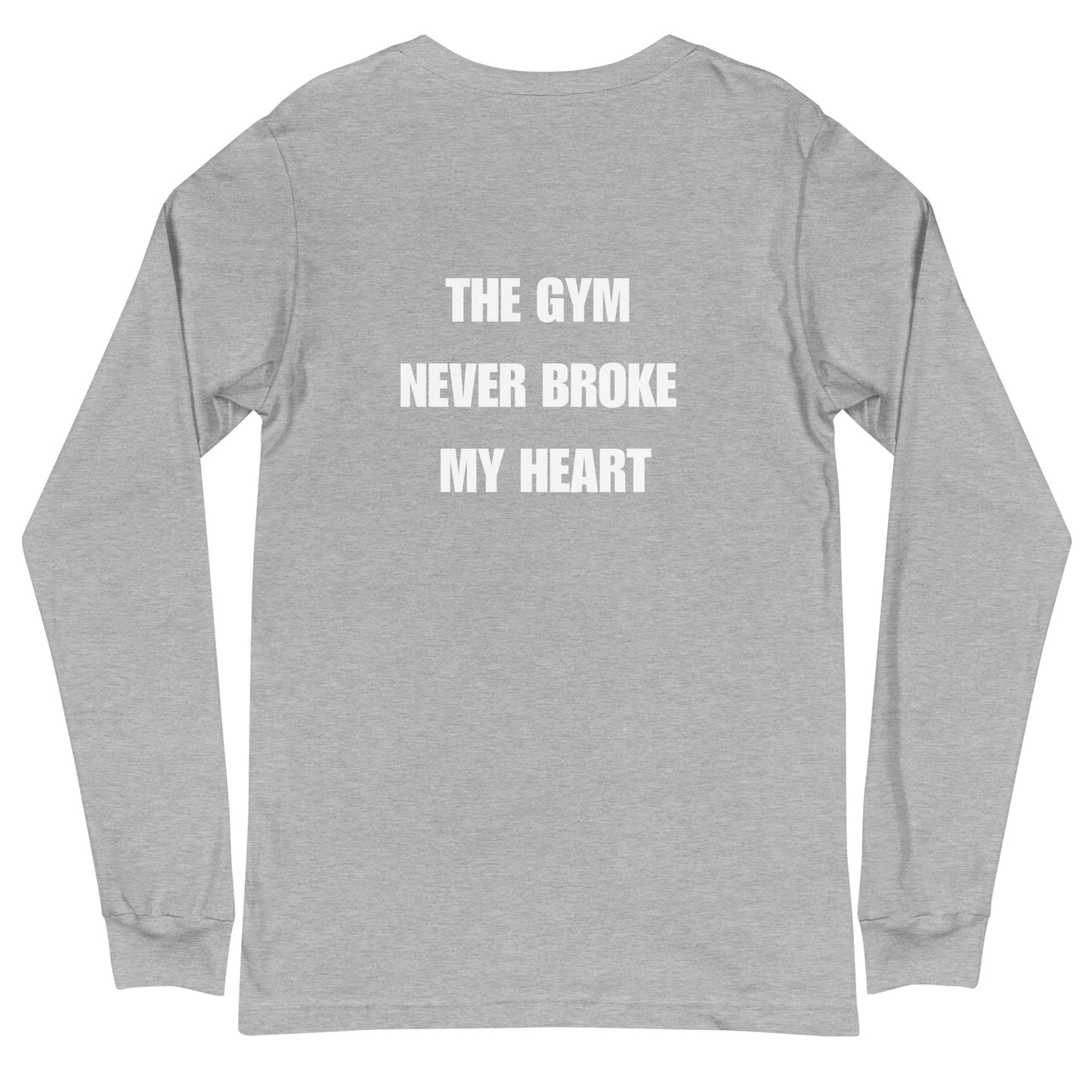 Swole Union™ The Gym Never Broke My Heart Unisex Long Sleeve Tee