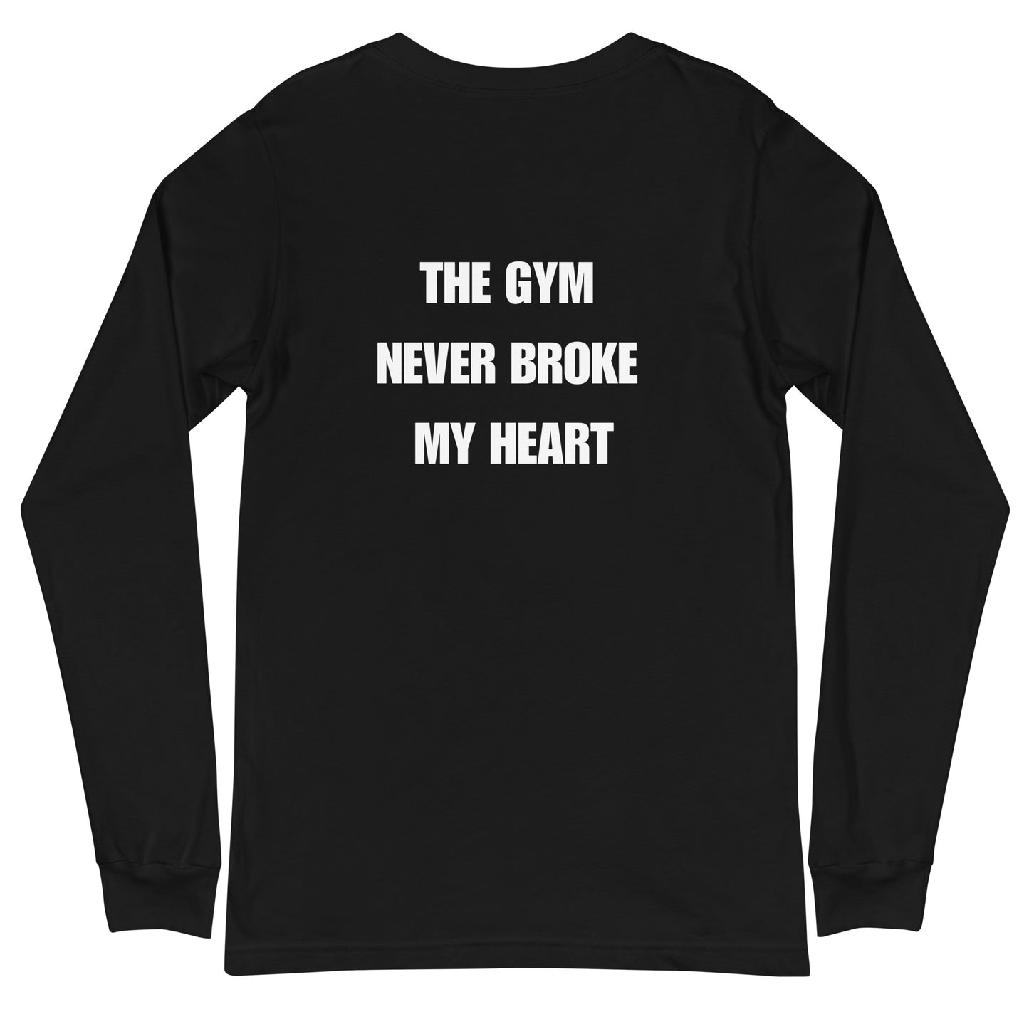 Swole Union™ The Gym Never Broke My Heart Unisex Long Sleeve Tee