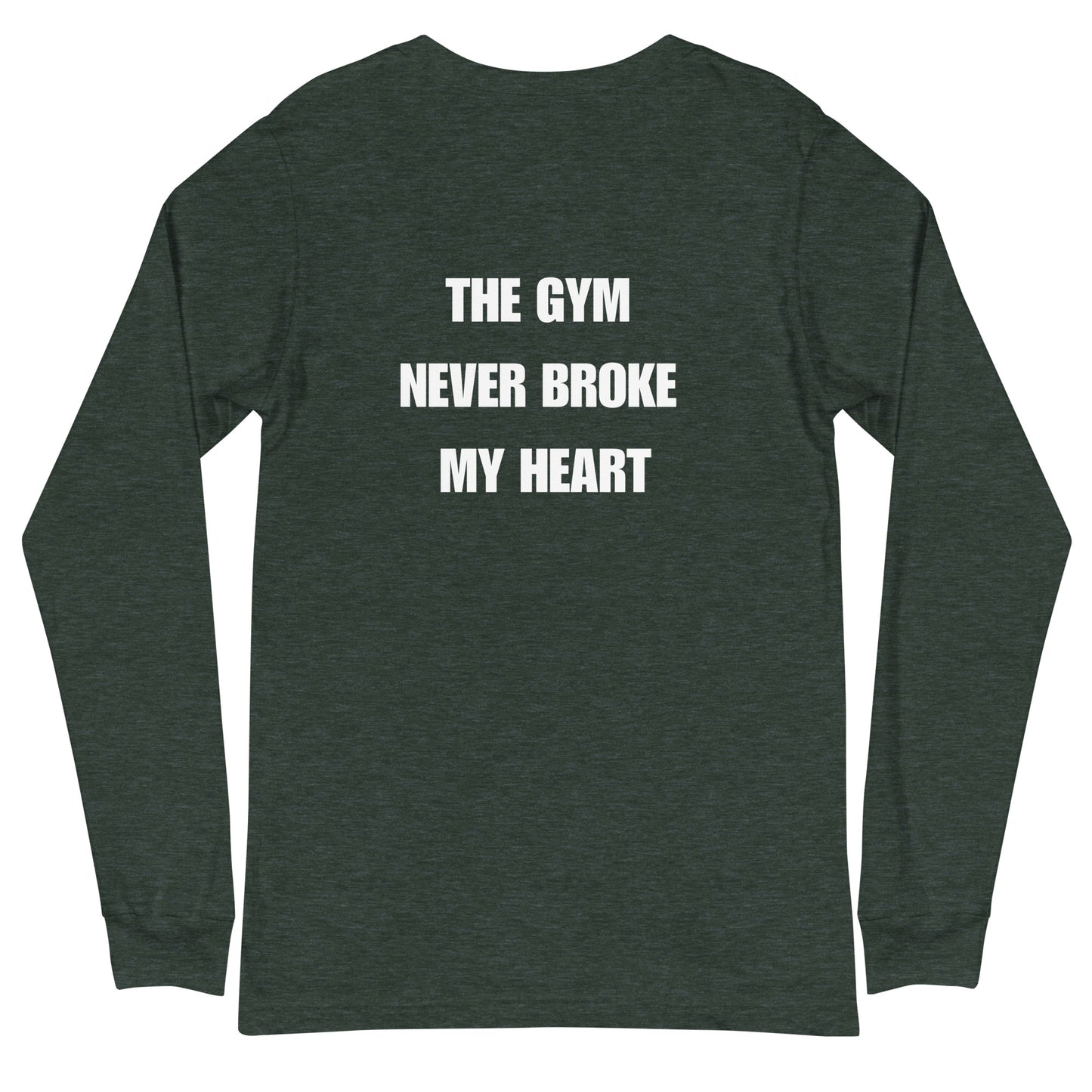 Swole Union™ The Gym Never Broke My Heart Unisex Long Sleeve Tee