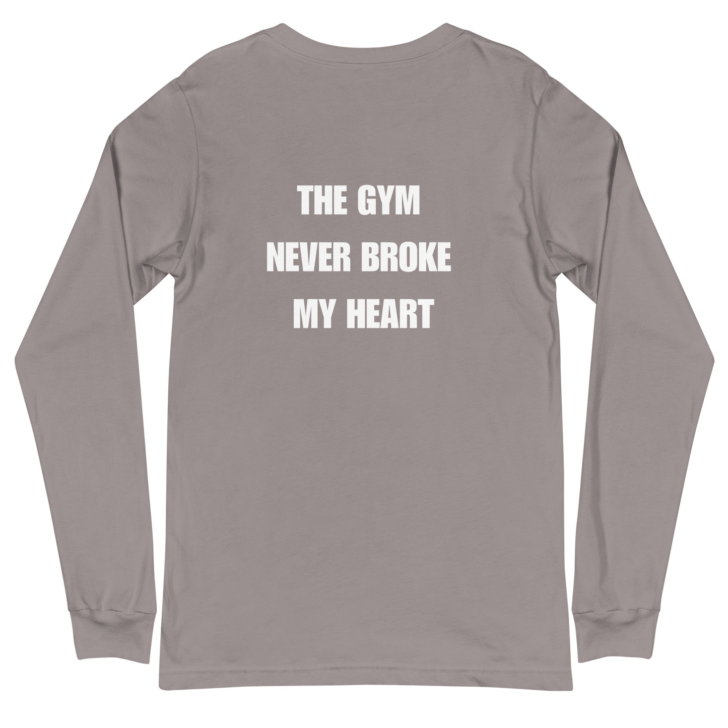 Swole Union™ The Gym Never Broke My Heart Unisex Long Sleeve Tee